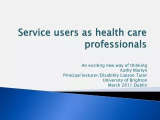 Service users as health care professionals