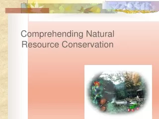 Comprehending Natural Resource Conservation