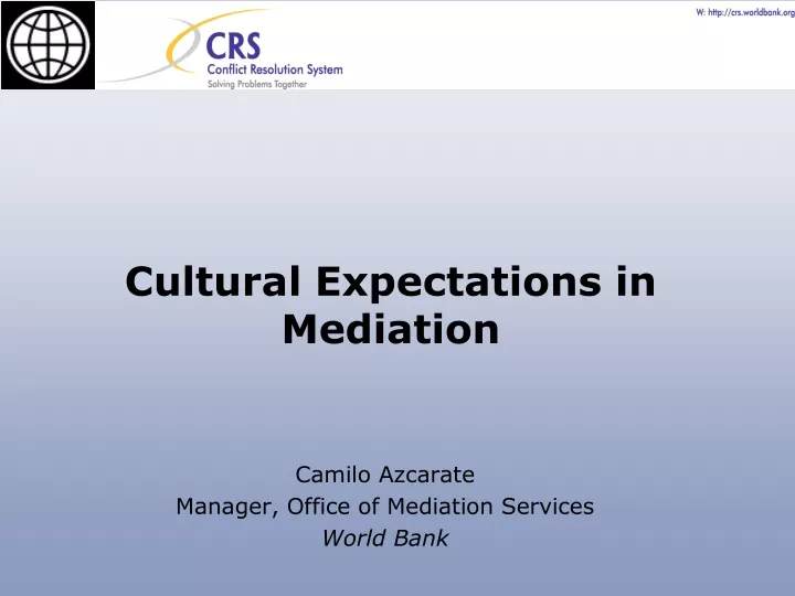 camilo azcarate manager office of mediation services world bank