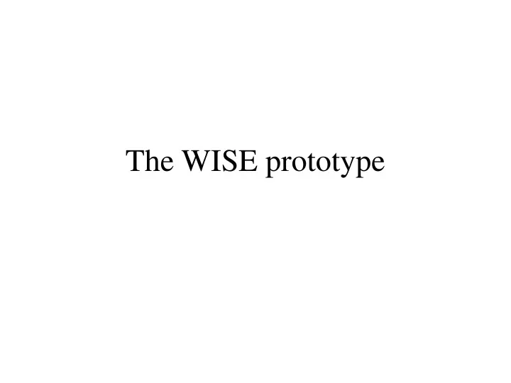 the wise prototype