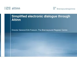 Simplified electronic dialogue through Altinn