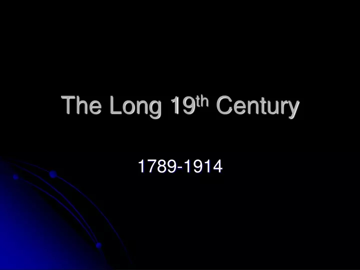 the long 19 th century