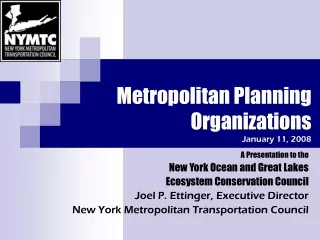 Metropolitan Planning Organizations   January 11, 2008