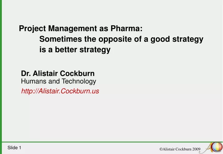 project management as pharma sometimes the opposite of a good strategy is a better strategy