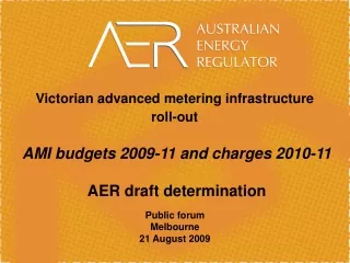 Victorian advanced metering infrastructure  roll-out AMI budgets 2009-11 and charges 2010-11
