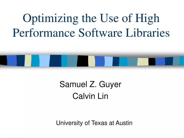 optimizing the use of high performance software libraries