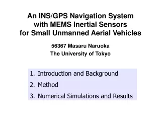 An INS/GPS Navigation System with MEMS Inertial Sensors for Small Unmanned Aerial Vehicles