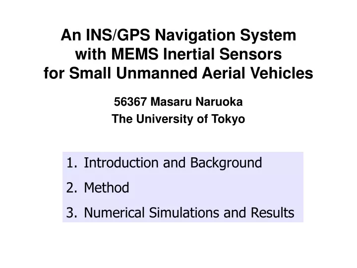 an ins gps navigation system with mems inertial sensors for small unmanned aerial vehicles