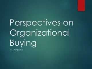 Perspectives on Organizational Buying