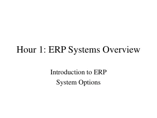 Hour 1: ERP Systems Overview
