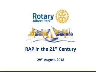 RAP in the 21 st  Century 29 th  August, 2018