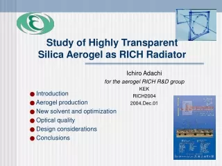 Study of Highly Transparent Silica Aerogel as RICH Radiator