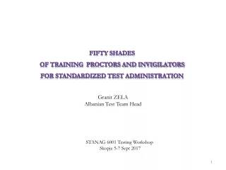 FIFTY Shades   of Training  Proctors and Invigilators  for Standardized Test Administration