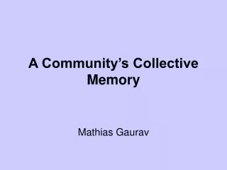 A Community’s Collective Memory
