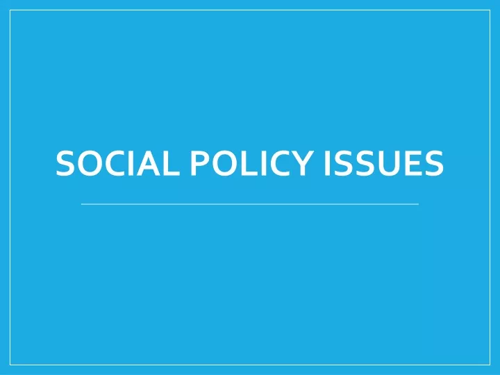 social policy issues