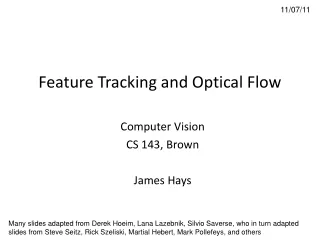 Feature Tracking and Optical Flow