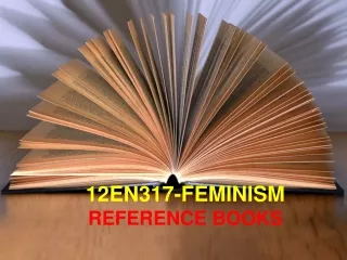 12EN317-FEMINISM REFERENCE BOOKS Reference books