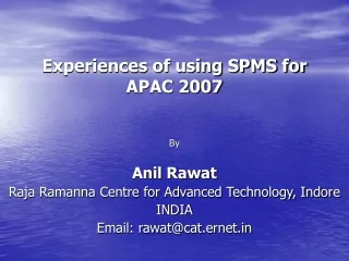 Experiences of using SPMS for APAC 2007