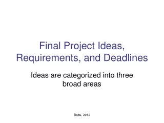 Final Project Ideas, Requirements, and Deadlines