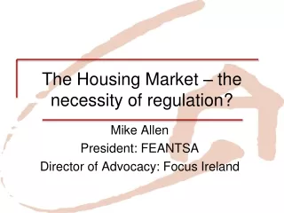 The Housing Market – the necessity of regulation?