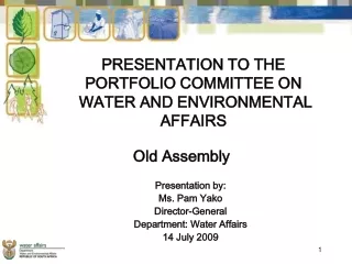 PRESENTATION TO THE  PORTFOLIO COMMITTEE ON  WATER AND ENVIRONMENTAL AFFAIRS