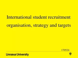 International student recruitment  organisation, strategy and targets 170524