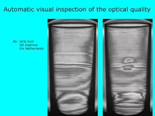 Automatic visual inspection of the optical quality