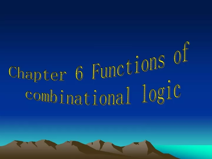 chapter 6 functions of combinational logic