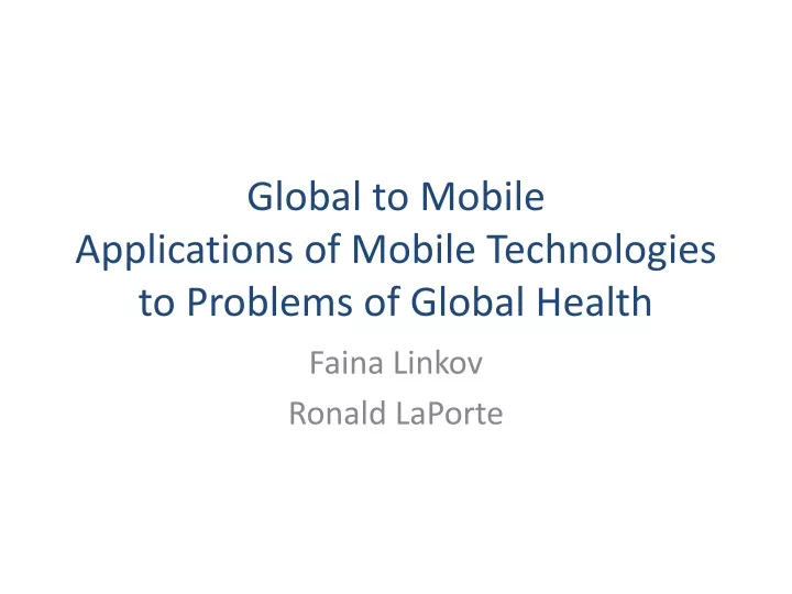 global to mobile applications of mobile technologies to problems of global health