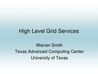 High Level Grid Services