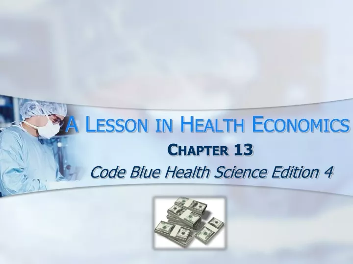 a lesson in health economics