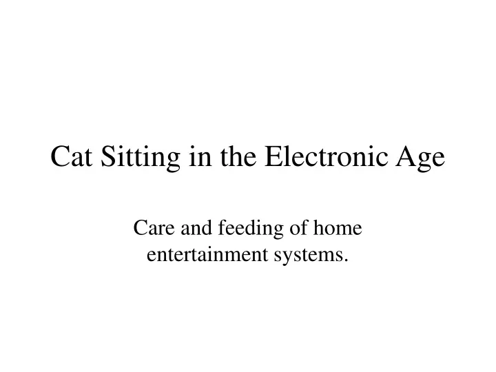 cat sitting in the electronic age