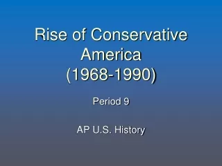 Rise of Conservative America (1968-1990)