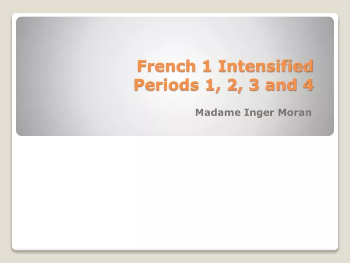 french 1 intensified periods 1 2 3 and 4