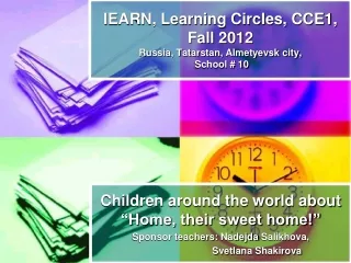 IEARN, Learning Circles, CCE1,  Fall 2012 Russia, Tatarstan, Almetyevsk city,  School # 10