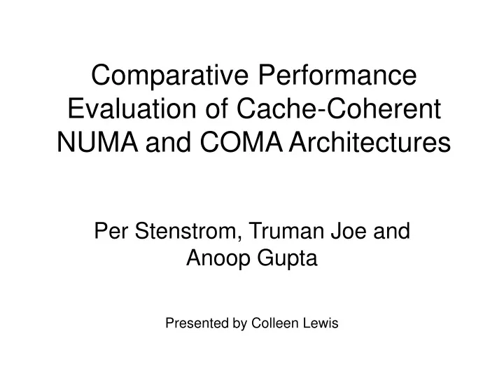 comparative performance evaluation of cache coherent numa and coma architectures