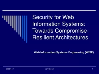 Security for Web Information Systems: Towards Compromise-Resilient Architectures