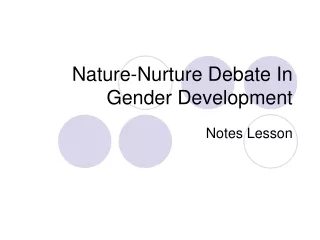 Nature-Nurture Debate In Gender Development