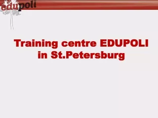 Training centre EDUPOLI in St.Petersburg