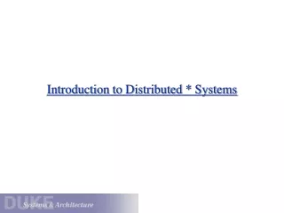 Introduction to Distributed * Systems