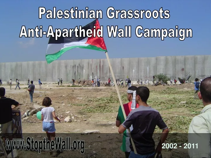 palestinian grassroots anti apartheid wall