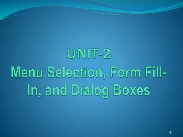 unit 2 menu selection form fill in and dialog boxes