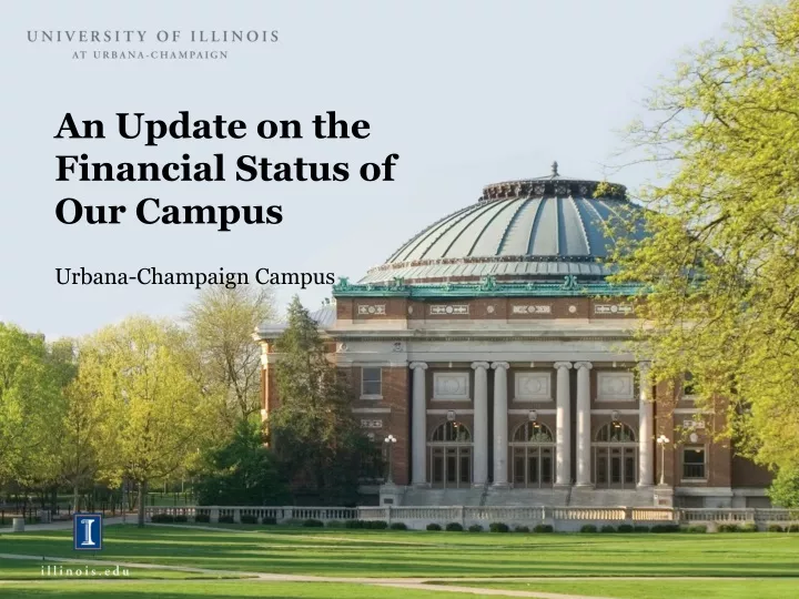 an update on the financial status of our campus urbana champaign campus