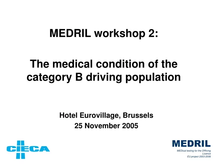 medril workshop 2 the medical condition of the category b driving population