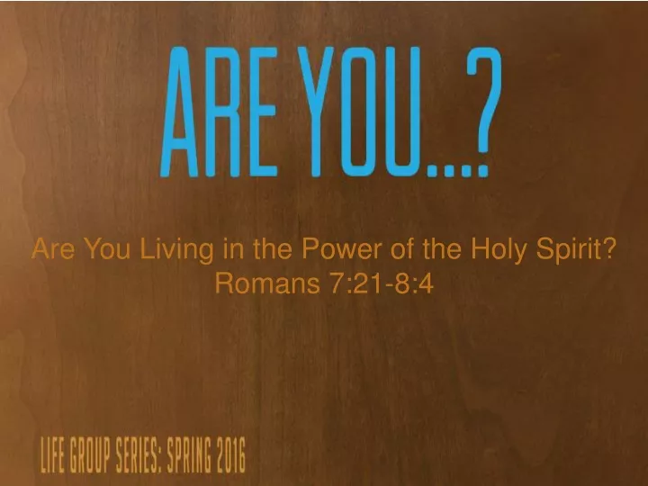 are you living in the power of the holy spirit