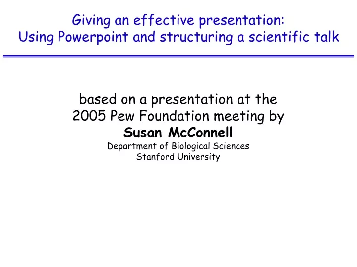 giving an effective presentation using powerpoint and structuring a scientific talk