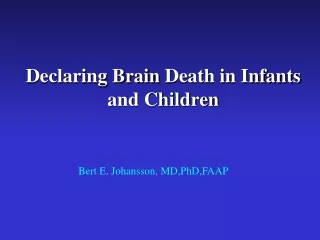 Declaring Brain  Death in Infants and Children