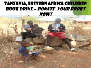 Tanzania, Eastern Africa Children Book Drive –  DONATE  Your Books NOW!