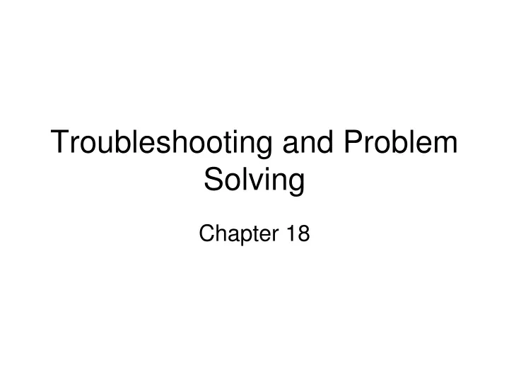 troubleshooting and problem solving