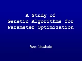 A Study of  Genetic Algorithms for Parameter Optimization
